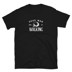 Dead Man Walking -  Ephesians 2:1 -  Christian Tee Shirt
