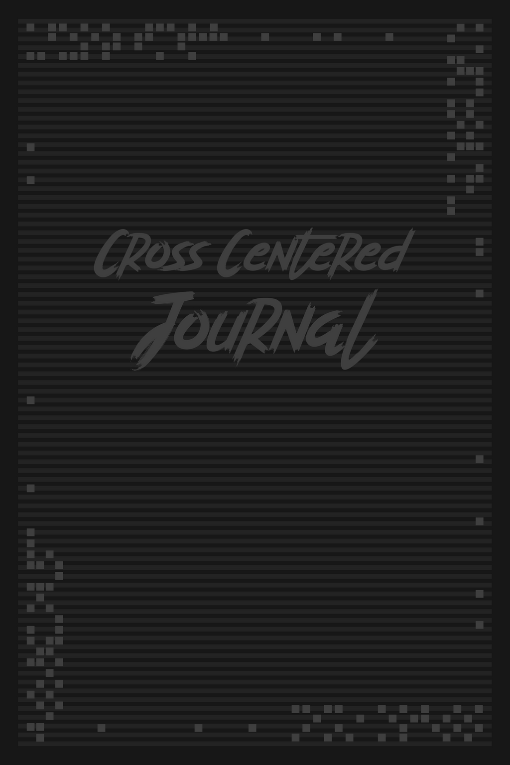 Cross Centered Journal: Inductive Bible Study Journal, Prayer and Reflective Journal