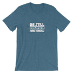 Psalm 46:10 "Be Still and Know" (rounded font) Christian T-Shirt for Men/Unisex